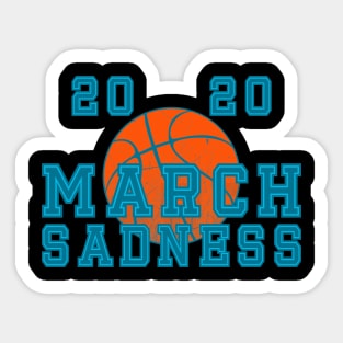 march sadness Sticker